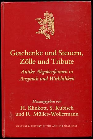 Geschenke Und Steuern, Zolle Und Tribute. Antike Abgabenformen in Anspruch Und Wirklichkeit