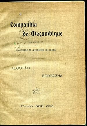 A Companhia de Mocambique na Exposicao Da Sociedade de Geographia de Lisboa : memoria acerca de a...