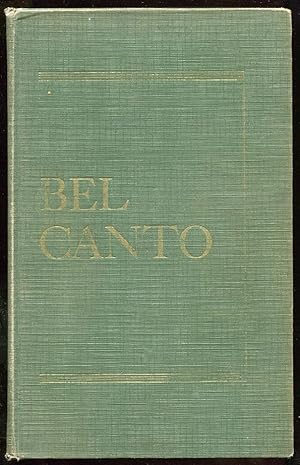 Bel Canto: Principles and Practices Signed by Author to Canon B. C. Newman (1900-1984)