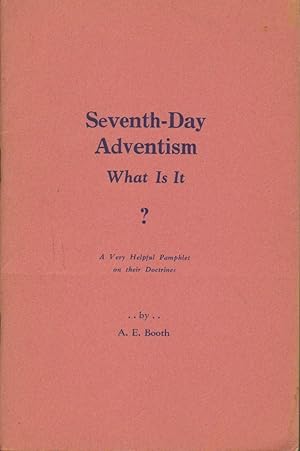 SEVENTH DAY ADVENTISM: What is It? A Dialogue