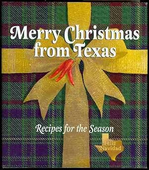 Seller image for Merry Christmas from Texas: Recipes for the Season for sale by Bookmarc's