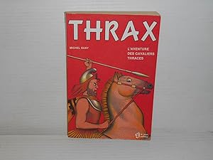 Immagine del venditore per Thrax. L'aventure Des Cavaliers Thraces venduto da La Bouquinerie  Dd