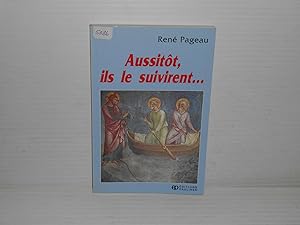 Seller image for Aussitot Ils Le Suivirent for sale by La Bouquinerie  Dd
