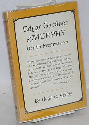 Imagen del vendedor de Edgar Gardner Murphy, gentle progressive a la venta por Bolerium Books Inc.