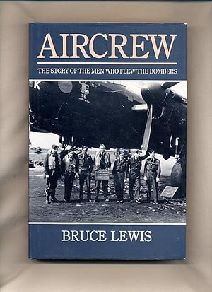 Seller image for Aircrew; The Story of the Men Who Flew the Bombers for sale by Little Stour Books PBFA Member