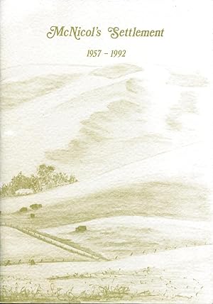 Bild des Verkufers fr The history and memories of McNicol's Settlement. zum Verkauf von Lost and Found Books