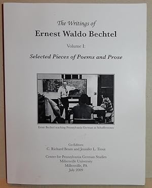 Imagen del vendedor de The Writings of Ernest Waldo Bechtel; Vol. 1. Selected Pieces of Poems and Prose. a la venta por DogStar Books