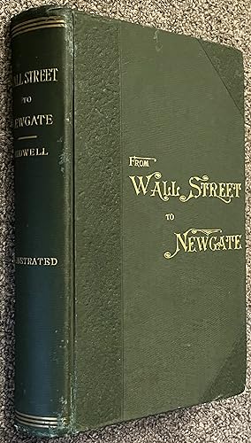 Imagen del vendedor de From Wall Street to Newgate Via the Primrose Way. a la venta por DogStar Books