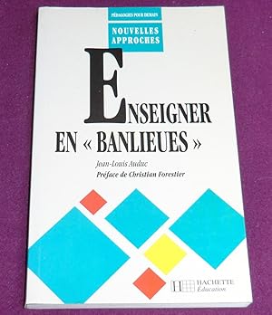 Bild des Verkufers fr ENSEIGNER EN "BANLIEUES" zum Verkauf von LE BOUQUINISTE