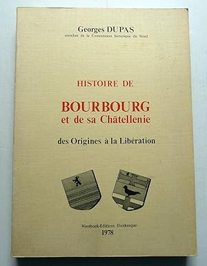 Histoire de Bourbourg et de sa Châtellenie des origines à sa libération