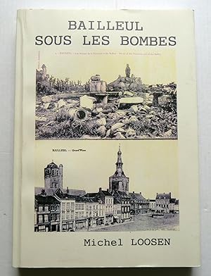 Image du vendeur pour Bailleul Sous Les Bombes mis en vente par Librairie Thot