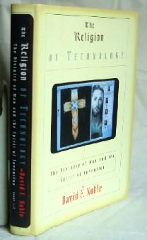 Imagen del vendedor de The Religion of Technology: The Divinity of Man and the Spirit of Invention a la venta por Canford Book Corral