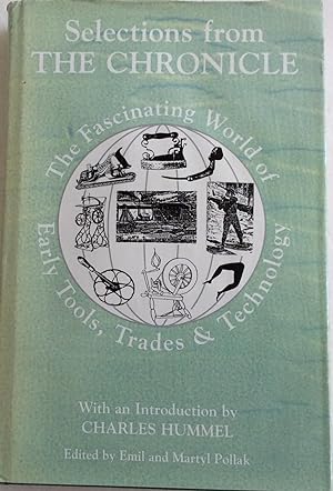 Seller image for SELECTIONS FROM THE CHRONICLE THE FASCINATING WORLD OF EARLY TOOLS AND TRADES. for sale by Chris Barmby MBE. C & A. J. Barmby