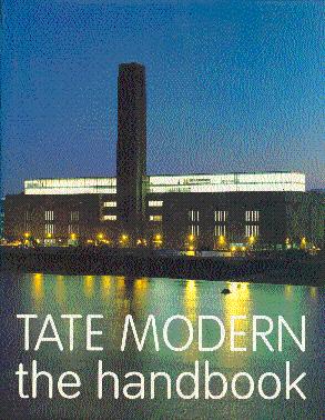 Imagen del vendedor de Tate Modern: The Handbook a la venta por LEFT COAST BOOKS