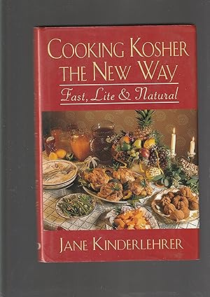 Seller image for Cooking Kosher the New Way: Fast, Lite & Natural for sale by Meir Turner