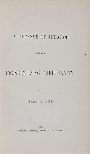 Bild des Verkufers fr A Defense of Judaism Versus Proselytizing Christianity zum Verkauf von ERIC CHAIM KLINE, BOOKSELLER (ABAA ILAB)