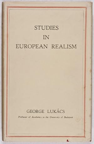 Seller image for Studies in European Realism: A Sociological SUrvey of the Writings of Balzac, Stendhal, Zola, Tolstoy, Gorki and Others for sale by ERIC CHAIM KLINE, BOOKSELLER (ABAA ILAB)