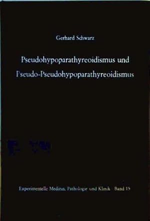 Experimentelle Medizin, Pathologie und Klinik - Band 15: Pseudohypoparathyreoidismus und Pseudo-P...