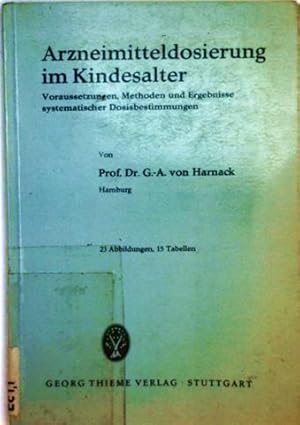 Arzneimitteldosierung im Kindesalter - Voraussetzungen, Methoden und Ergebnisse systematischer Do...