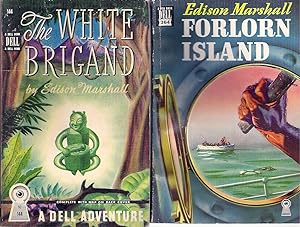 "EDISON MARSHALL" ADVENTURES: The White Brigand / Forlorn Island