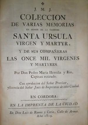 Colección de varias memorias en honor de la Gloriosa Santa Úrsula, virgen y mártyr, y de sus comp...