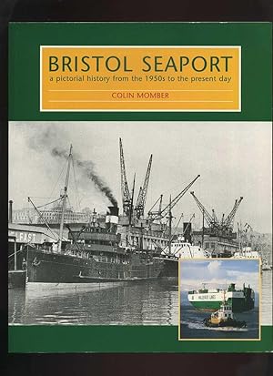 Bristol Seaport: a Pictorial History from the 1950s to the Present Day