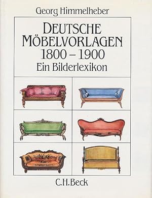 Deutsche Möbelvorlagen. 1800-1900. Ein Bilderlexikon der gedruckten Entwürfe und Vorlagen im deut...