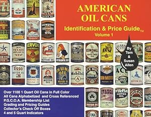 American Oil Cans: Identification & Price Guide Volume 1