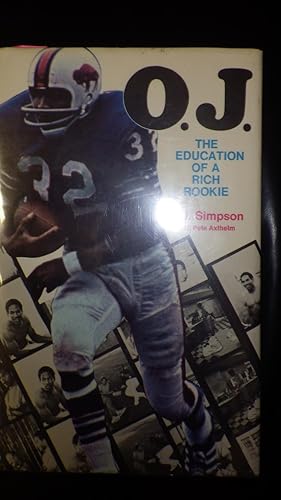 Immagine del venditore per O. J. The Education of A Rich Rookie, Memoir of Simpson's Rookie Season as Football Player with the Bills. An Exceptionally Nice Copy. Authors 1st Book. O.J. Was All American , Heisman Trophy Winner in 1968. With SIGNED By O.J. Simpson BlueInk on CARD venduto da Bluff Park Rare Books