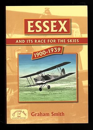 Essex and its Race for the Skies. 1900-1939.