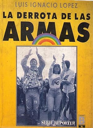 Seller image for LA DERROTA DE LAS ARMAS for sale by Buenos Aires Libros