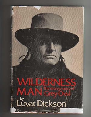 Seller image for WILDERNESS MAN. The strange story of Grey Owl for sale by COLLECTIBLE BOOK SHOPPE