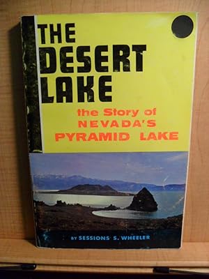 Image du vendeur pour The Desert Lake the Story of Nevada's Pyramid Lake mis en vente par Rose City Books