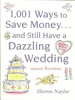 1,001 Ways to Save Money.and Still Have a Dazzling Wedding (Updated 3rd Edition)
