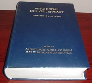 Psychiatrie Der Gegenwart - Forschung und Praxis, Band I/2: Grundlagen Und Methoden Der Klinische...