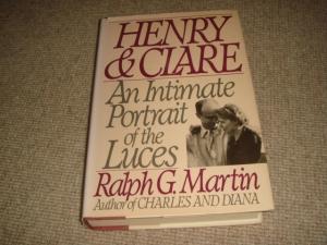 Bild des Verkufers fr Henry and Clare: An Intimate Portrait of the Luces (1st edition hardback) zum Verkauf von 84 Charing Cross Road Books, IOBA
