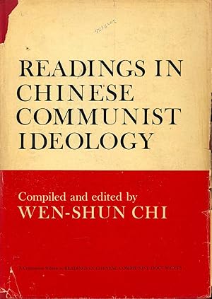 Bild des Verkufers fr Readings in Chinese Communist Ideology : A Manual for Students of the Chinese Language. [Quotations of Chairman Mao ; On the Chinese Communist Party ; Constitution of the People's Republic of China ; Khruschev's Phony Communism, etc] zum Verkauf von Joseph Valles - Books