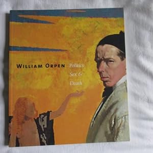 Seller image for William Orpen : Politics Sex and Death for sale by MacKellar Art &  Books