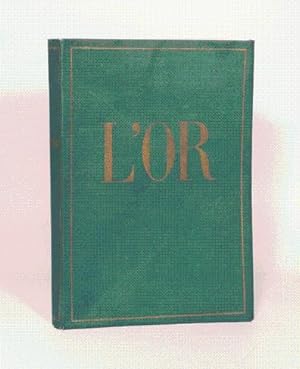 Image du vendeur pour L'OR. La merveilleuse histoire du gnral Johann August Suter. mis en vente par LIBRAIRIE RIC CASTRAN