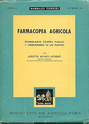 Seller image for FARMACOPEA AGRCOLA. FORMULARIO CONTRA PLAGAS Y ENFERMEDADES DE LAS PLANTAS. for sale by angeles sancha libros