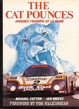 Imagen del vendedor de The Cat Pounces; Jaguar's Triumph at Le Mans a la venta por Little Stour Books PBFA Member