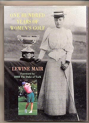 Seller image for One Hundred Years of Women's Golf for sale by Little Stour Books PBFA Member