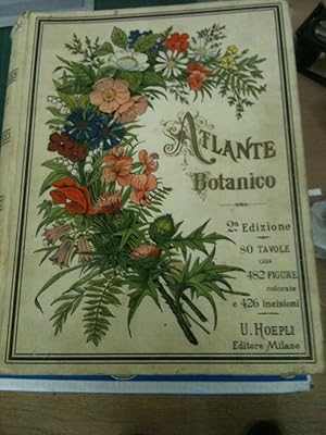 Bild des Verkufers fr ATLANTE BOTANICO secondo il sistema naturale di De Candolle - 80 tavole con 482 figure a colori e 426 incisioni intercalate nel testo per Giovanni Briosi - Seconda edizione rifatta, accresciuta e corretta, colla collaborazione di Rodolfo Farnetti zum Verkauf von ART...on paper - 20th Century Art Books