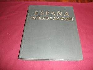 España, castillos y alcazares. Con 396 láminas en huecograbado y 16 planchas en color. Prologo Fr...