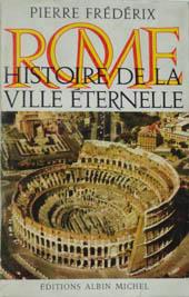 Rome. Histoire de la ville éternelle