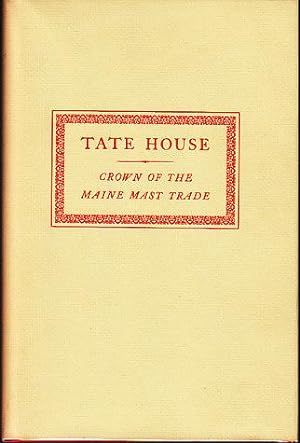 Tate House - Crown of the Maine Mast Trade