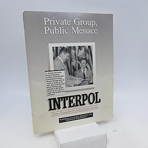 Interpol Private Group, Public Menace; A Police Organization Involved in Criminal Activities