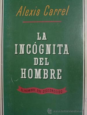 LA INCOGNITA DEL HOMBRE (EL HOMBRE ESE DESCONOCIDO)