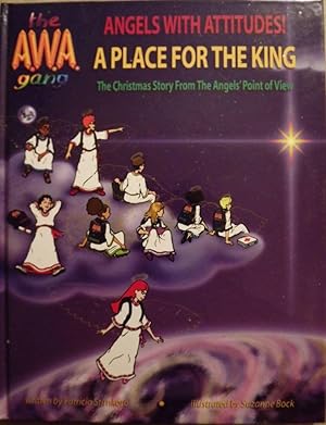 THE A.W.A GANG: ANGELS WITH ATTITUDES! A PLACE FOR THE KING