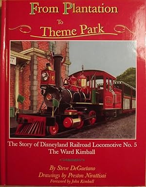 FROM PLANTATION TO THEME PARK: STORY DISNEYLAND RAILROAD #5